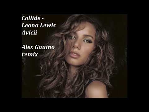 Collide - Leona Lewis - Avicii (Alex Gaudino - Jason Rooney Remix)