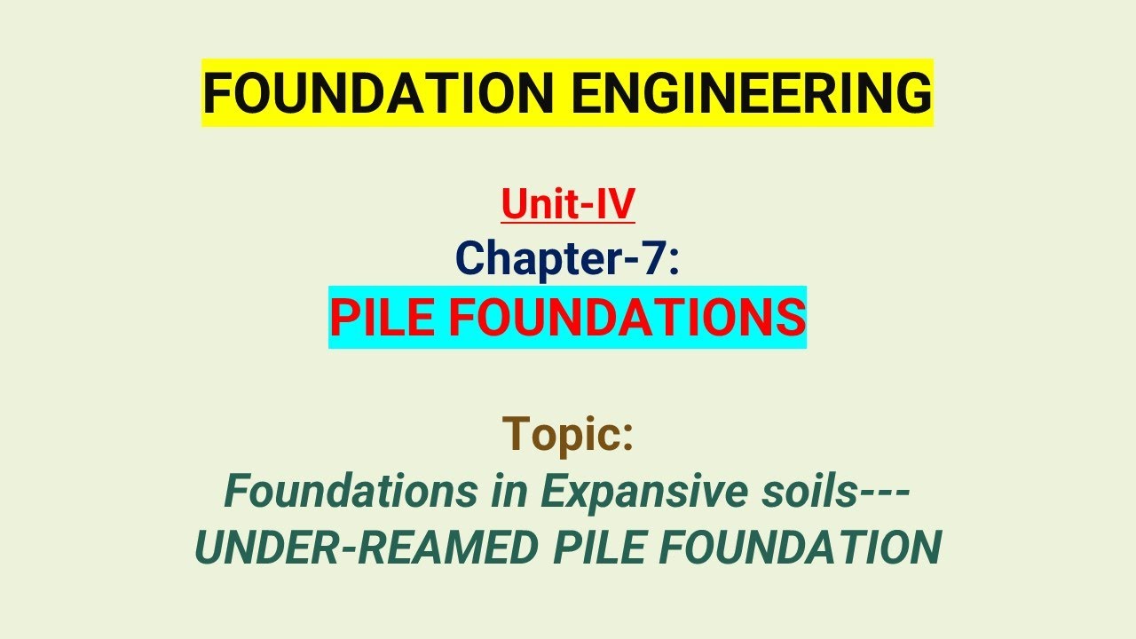 Foundations in Expansive soils ---[Under-reamed Pile foundation]