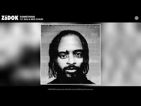 Zādok - SOMETHING (Official Audio) (feat. BALI & Mus Scales)