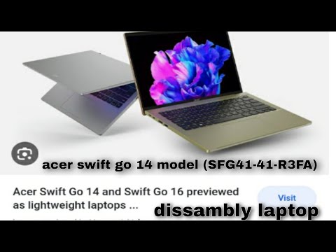 acer swift go 14 laptop dissambly | acer swift go 14 model SFG 14-41-R3FA REPAIR