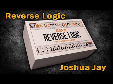 Voir la vidéo Reverse Logic - Joshua Jay