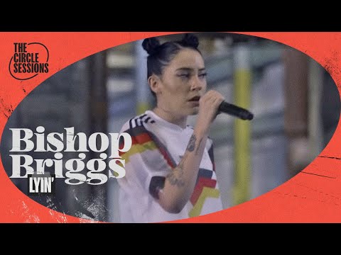 Lyin - Bishop Briggs
