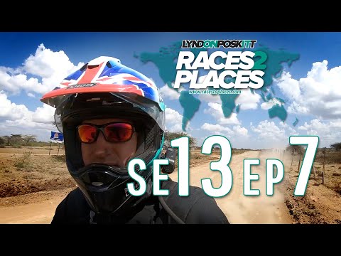 Races to Places SE13 EP7 - Kenya - Adventure Motorcycling Documentary Ft. Lyndon Poskitt
