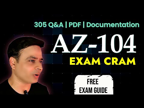 AZ-104 Exam 305 Questions 💯 | 11-Hour Azure Admin Prep + Free Study Guide (Exam Cram)