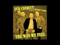 The way we feel - Evil Conduct 