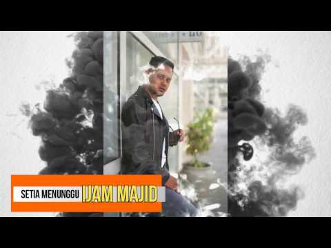 Setia Menunggu-Ijam Majid (Official Lyric Video)