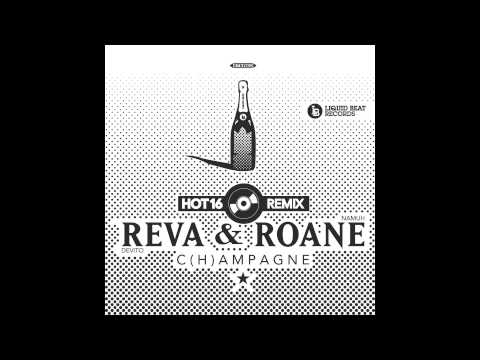 Reva DeVito & Roane Namuh - C(h)ampagne (HOT16 Remix)