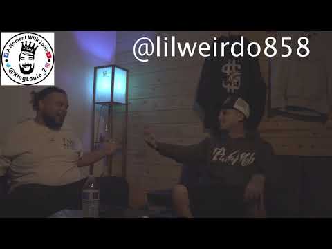 A Moment With Louie Featuring Lil Weirdo