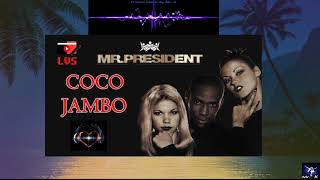 Mr. President - Coco Jambo (CD Quality) HQ