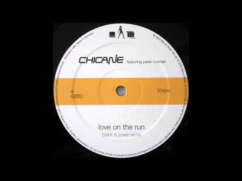 Chicane featuring Peter Cunnah - Love On The Run (Blank & Jones Remix) -2003-