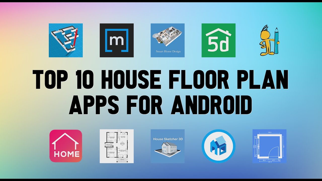 Top 10 Best House Floor Plan Apps for Android