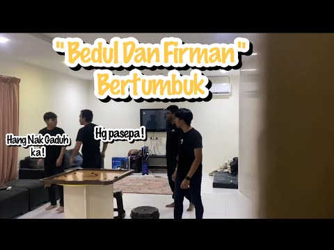 Bedul Dan Firman Bertumbukk Di Ruang Tamu - Gadxh Pasal Carrom