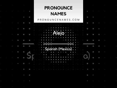 How to pronounce Alejo