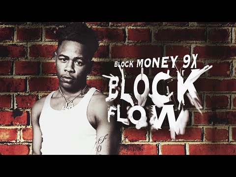 Block Money 9X - Block Flow (Official Video)