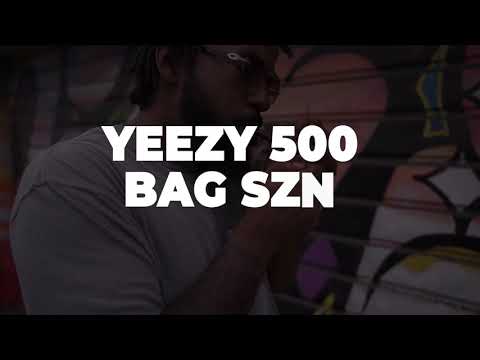 BAG SZN - YEEZY 500 (Official Video)