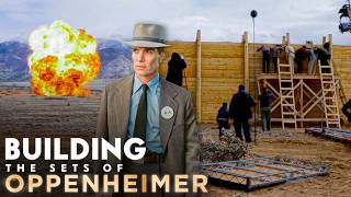 How Oppenheimer's Sets Were Built Without CGI | Vanity Fair