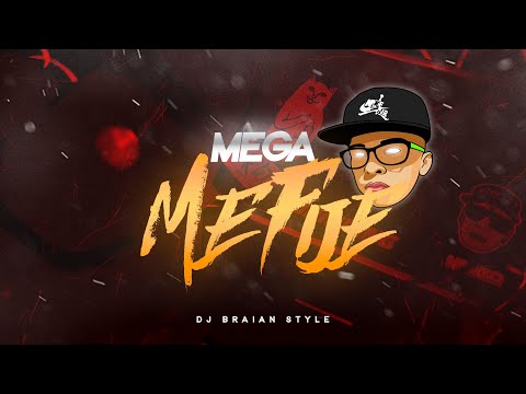 MEGA - ME FIJE - RKT - DJ BRAIAN STYLE
