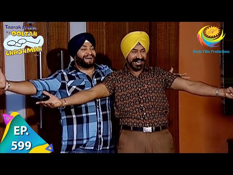Taarak Mehta Ka Ooltah Chashmah - Episode 599 - Full Episode