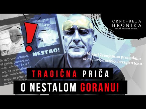 TRAGIČNA PRIČA o NESTALOM Goranu iz Kikinde - CRNO-BELA HRONIKA
