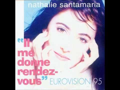 NATHALIE SANTAMARIA "Il me donne rendez-vous" (Eurovision 95)