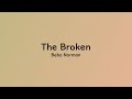 Bebo Norman - The Broken [Lyric Video]
