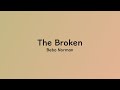 Bebo Norman - The Broken [Lyric Video]