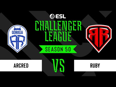 LIVE: ARCRED vs RUBY - ESL Challenger League - Season 50 EU