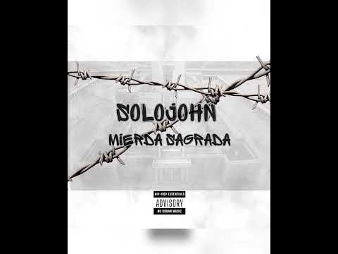 SoloJohn & Oriac - 12. Historias del barrio - (Prod.S.John) #MierdaSagrada