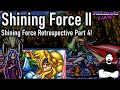 Shining Force II On The Genesis Mega Drive Retrospective