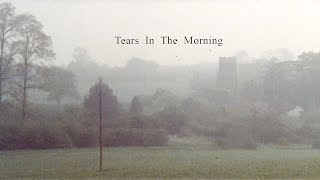 Tears In The Morning Music Video