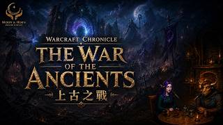 THE WAR OF THE ANCIENTS | Rise of the Resistance | Warcraft Chronicle EP_019 | English Podcast