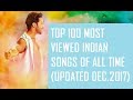 Top 100 Most Viewed Bollywood Hindi indi Top 100 Most Viewed Bollywood Hindi indi
