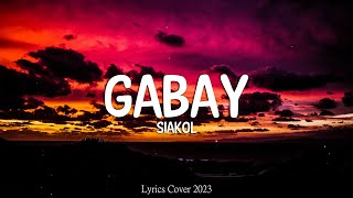 Download lagu Siakol - Gabay (Lyrics) mp3