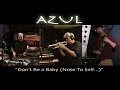 "Don't Be a Baby (Note To Self)" by AZUL (D'earth/Caputo/Howard)
