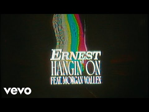ERNEST - Hangin’ On (feat. Morgan Wallen) (Lyric Video)