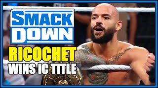 Ricochet Wins IC Title On WWE Smackdown Reaction