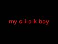 Kill hannah Sick Boy Lyrics