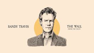 Randy Travis - The Wall (From The Vault)