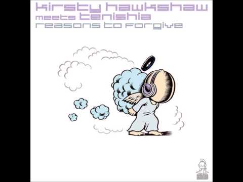 Kirsty Hawkshaw meets Tenishia ‎- Reasons To Forgive (The Blizzard Remix) [2007]