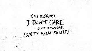 Download lagu Ed Sheeran & Justin Bieber - I Don't Care (Lyrics) Dirty Palm Remix mp3