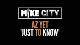Az Yet "Just To Know" Unreleased
