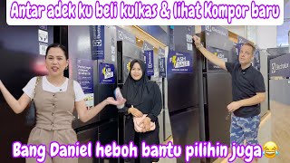 Download lagu ANTAR ADEK KU BELI KULKAS BARU & LIHAT KOMPOR TANAM || BANG DANIEL HEBOH BANTU PILIHIN JUGA 😂 mp3
