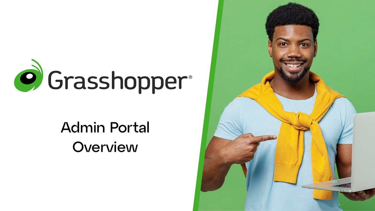 Grasshopper Admin Portal Overview