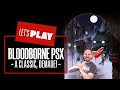 Let's Play Bloodborne PSX Gameplay - THE PS4 CLASSIC, REBUILT WITH PS1 AESTHETICS!