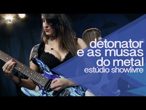 Detonator e As Musas do Metal - Curupira (Ao Vivo no Estúdio Showlivre 2014)