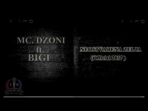 MC DŽONI X BIGI - NEOSTVARENA ŽELJA (2017)