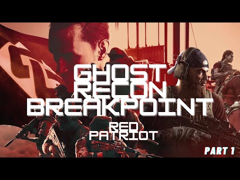 Ghost Recon Breakpoint Red Patriot DLC (Part 1)