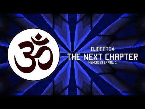 Djapatox - The Next Chapter (Original Mix) [Psy-Trance / Melodic Progressive]