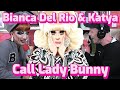 Bianca Del Rio & Katya Zamolodchikova Call Lady Bunny