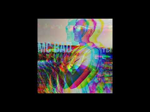 ты- Mc Bad